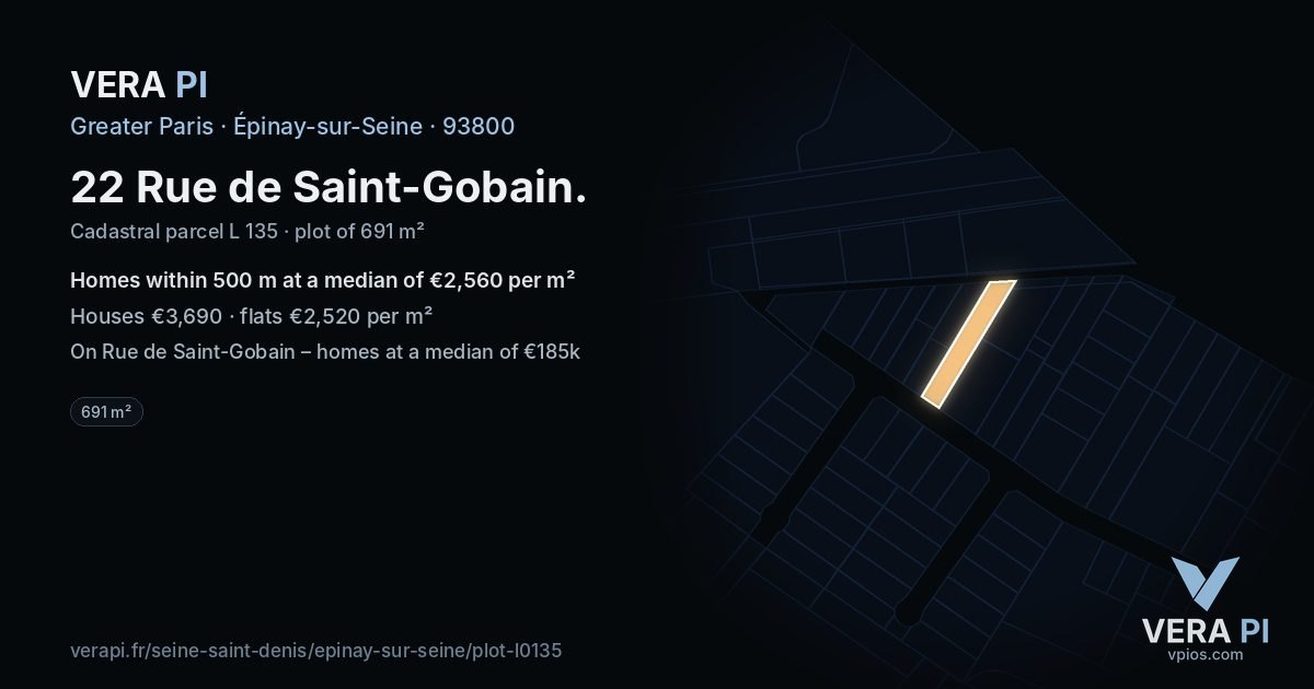 22 Rue de Saint-Gobain, Épinay-sur-Seine at night – the plot lit, the parcels around coloured by the prices near them