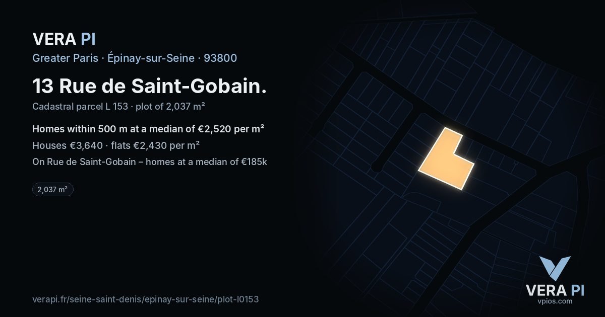 13 Rue de Saint-Gobain, Épinay-sur-Seine at night – the plot lit, the parcels around coloured by the prices near them