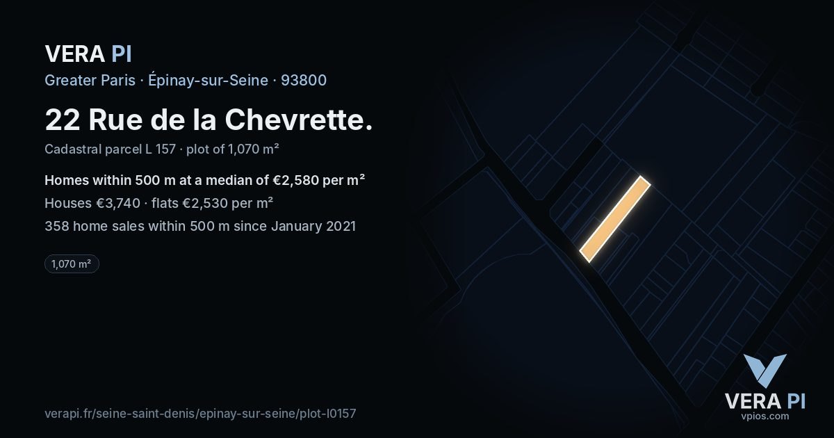 22 Rue de la Chevrette, Épinay-sur-Seine at night – the plot lit, the parcels around coloured by the prices near them