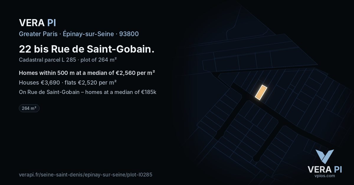 22 bis Rue de Saint-Gobain, Épinay-sur-Seine at night – the plot lit, the parcels around coloured by the prices near them
