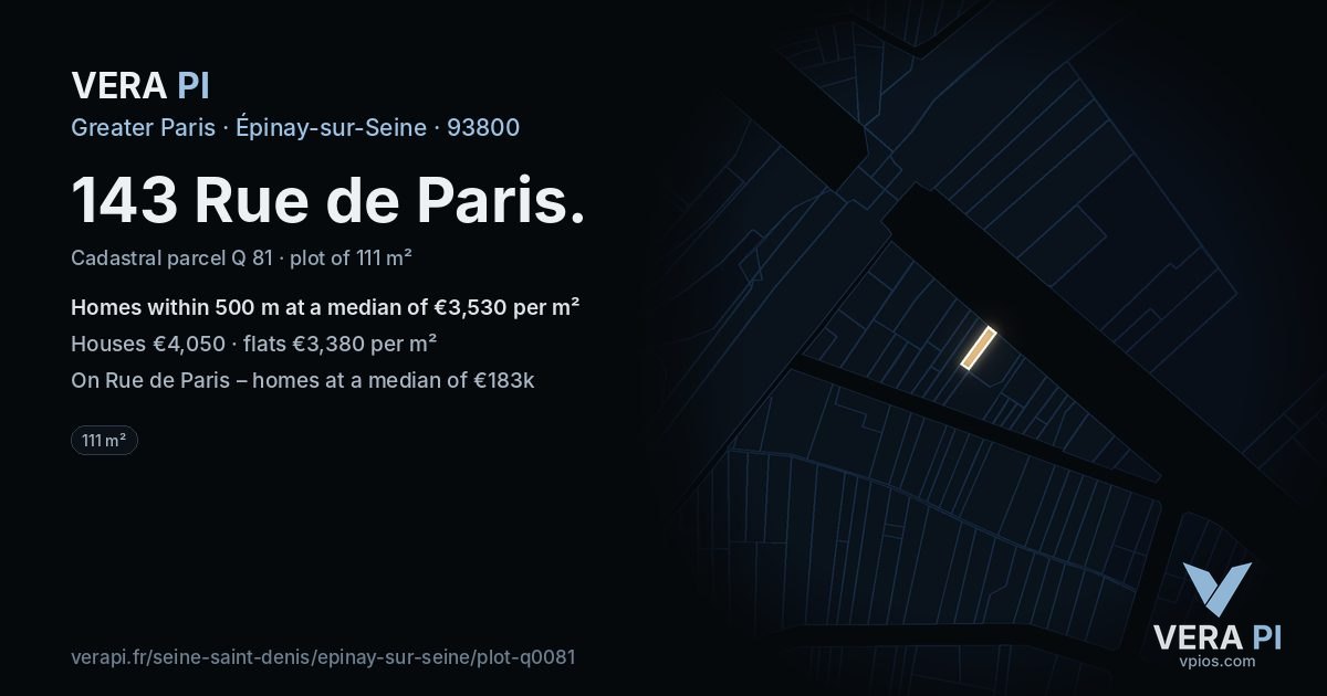 143 Rue de Paris, Épinay-sur-Seine at night – the plot lit, the parcels around coloured by the prices near them