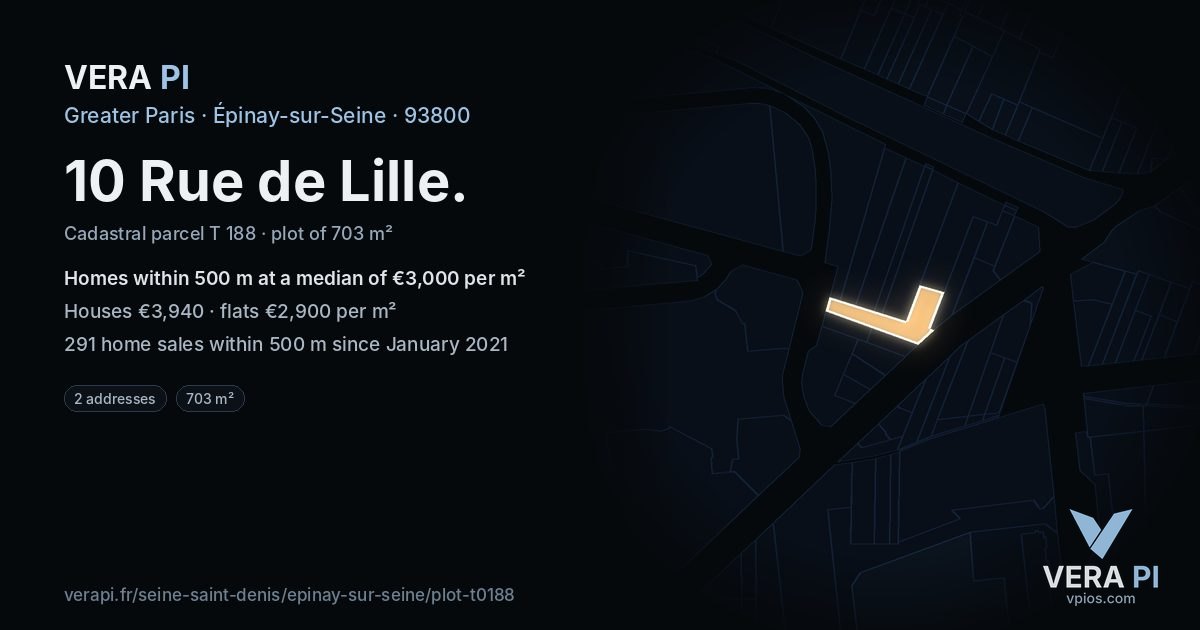 10 Rue de Lille, Épinay-sur-Seine at night – the plot lit, the parcels around coloured by the prices near them