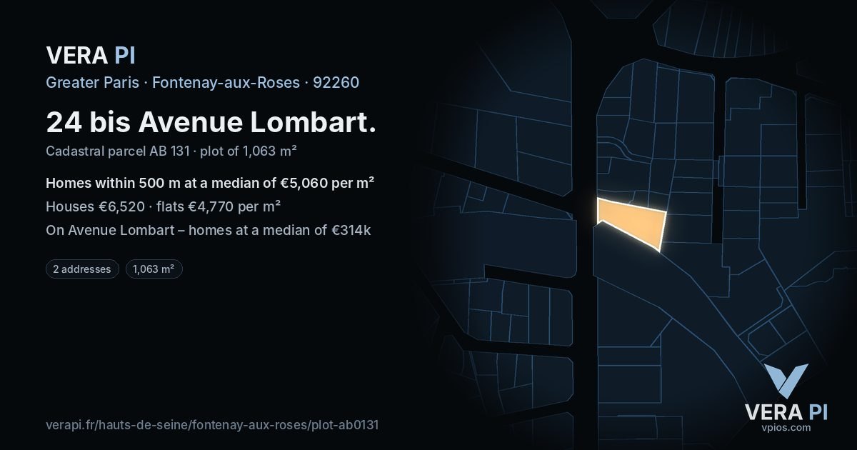 24 bis Avenue Lombart, Fontenay-aux-Roses at night – the plot lit, the parcels around coloured by the prices near them