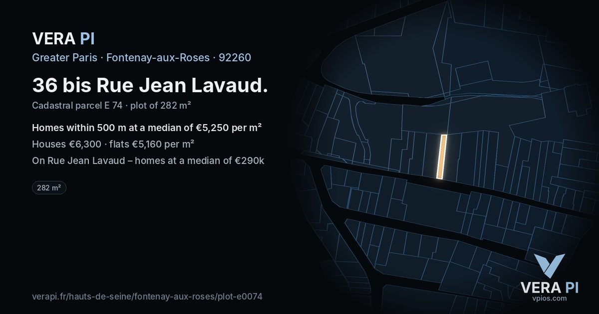 36 bis Rue Jean Lavaud, Fontenay-aux-Roses at night – the plot lit, the parcels around coloured by the prices near them