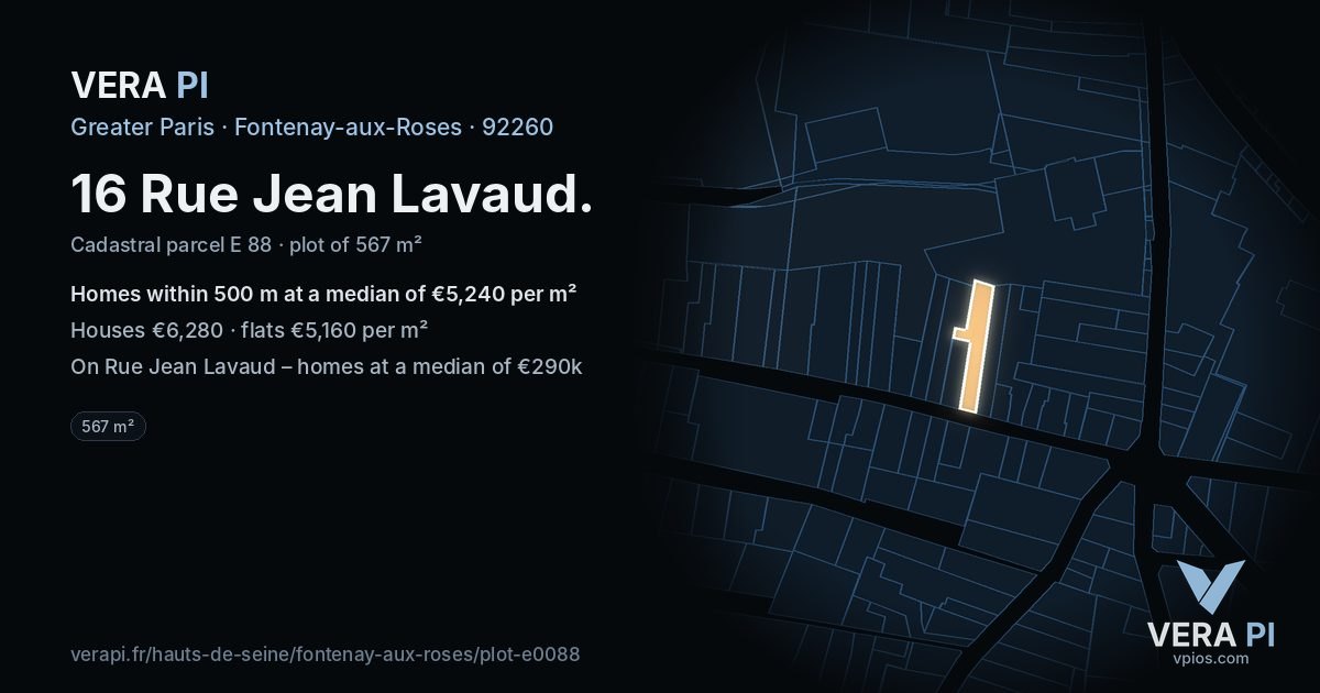 16 Rue Jean Lavaud, Fontenay-aux-Roses at night – the plot lit, the parcels around coloured by the prices near them