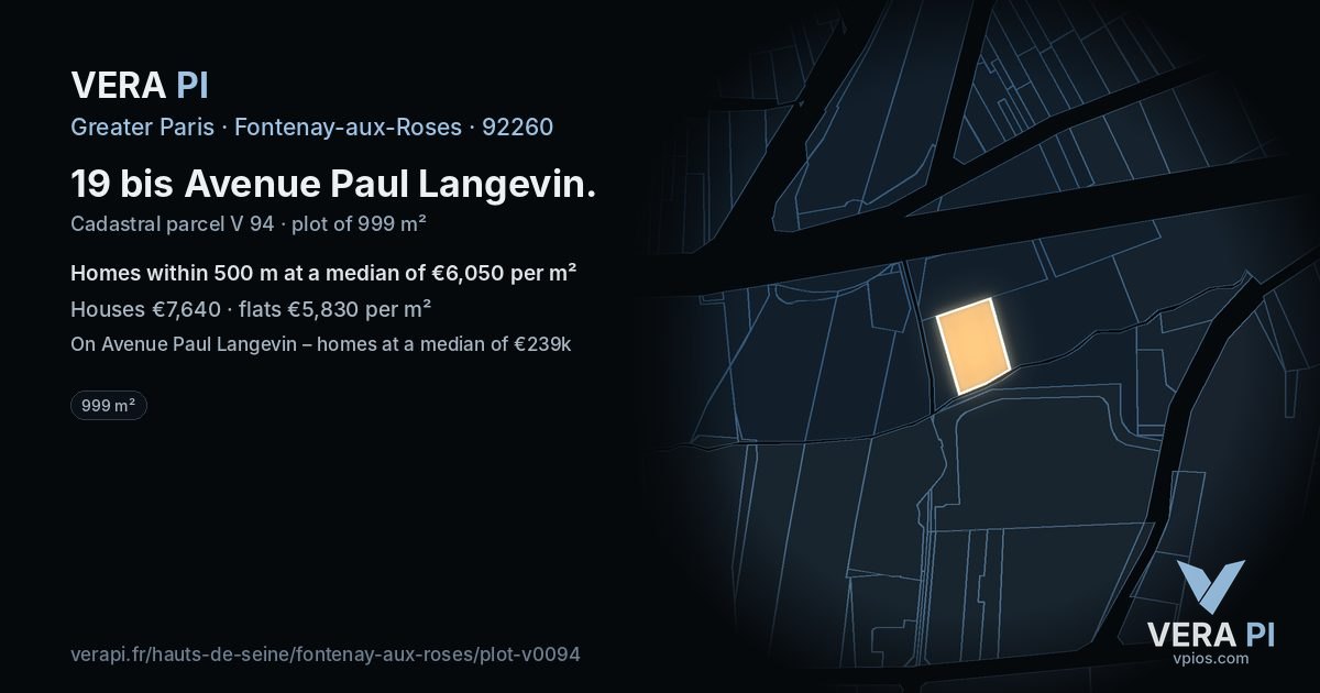 19 bis Avenue Paul Langevin, Fontenay-aux-Roses at night – the plot lit, the parcels around coloured by the prices near them