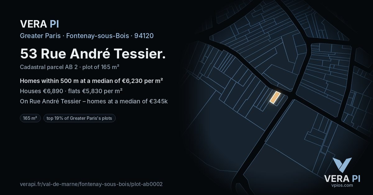 53 Rue André Tessier, Fontenay-sous-Bois at night – the plot lit, the parcels around coloured by the prices near them