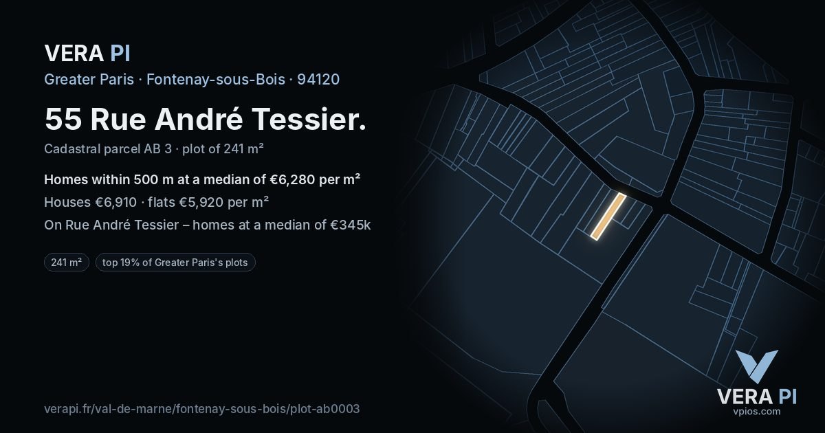 55 Rue André Tessier, Fontenay-sous-Bois at night – the plot lit, the parcels around coloured by the prices near them