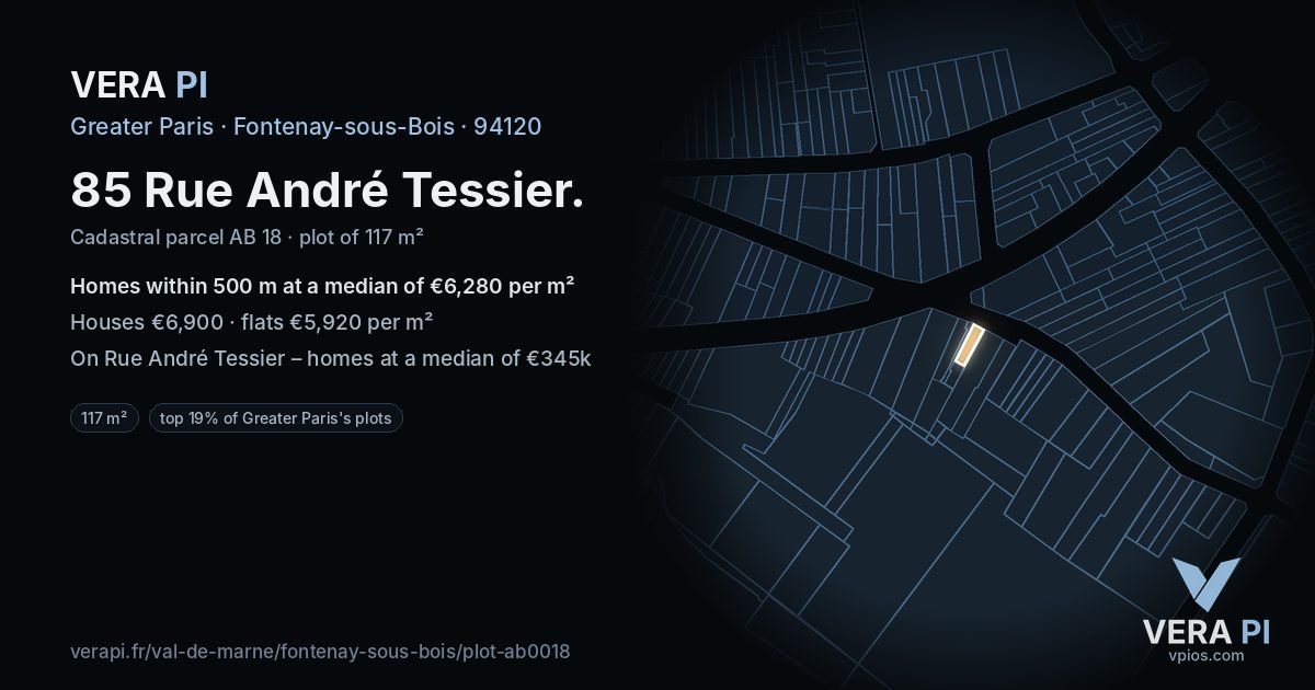 85 Rue André Tessier, Fontenay-sous-Bois at night – the plot lit, the parcels around coloured by the prices near them