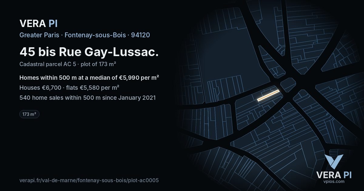 45 bis Rue Gay-Lussac, Fontenay-sous-Bois at night – the plot lit, the parcels around coloured by the prices near them