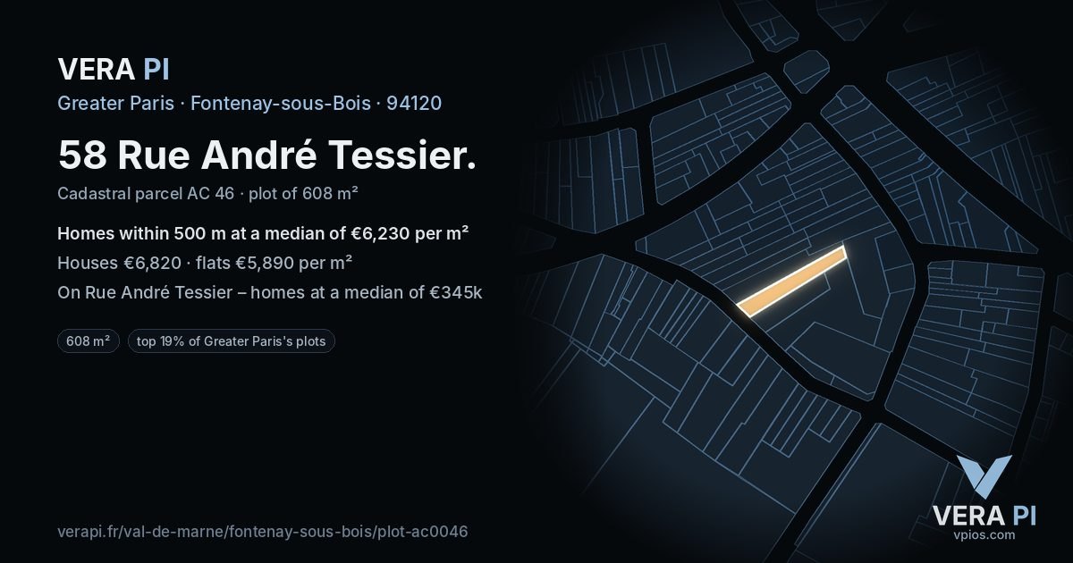 58 Rue André Tessier, Fontenay-sous-Bois at night – the plot lit, the parcels around coloured by the prices near them