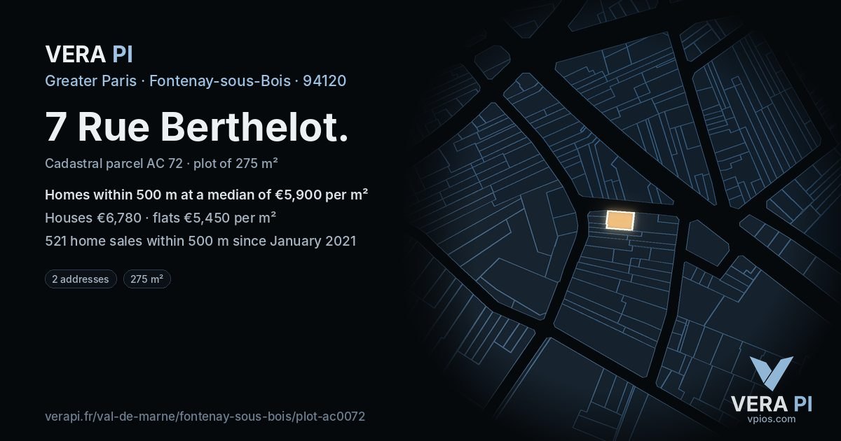 7 Rue Berthelot, Fontenay-sous-Bois at night – the plot lit, the parcels around coloured by the prices near them