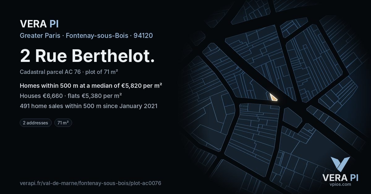 2 Rue Berthelot, Fontenay-sous-Bois at night – the plot lit, the parcels around coloured by the prices near them