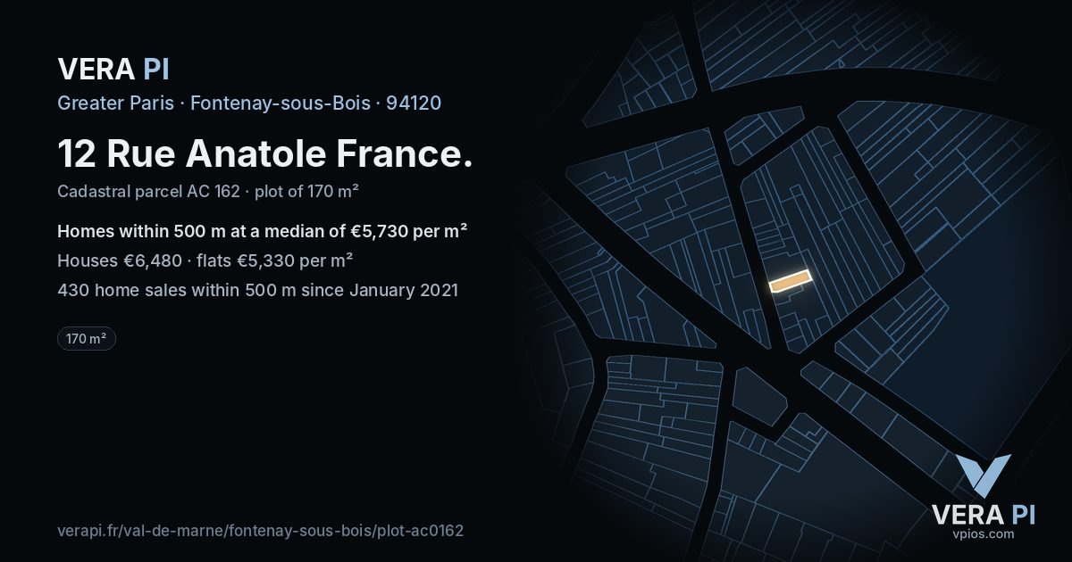 12 Rue Anatole France, Fontenay-sous-Bois at night – the plot lit, the parcels around coloured by the prices near them
