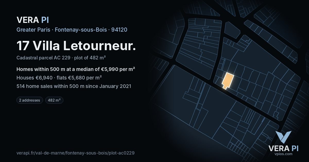 17 Villa Letourneur, Fontenay-sous-Bois at night – the plot lit, the parcels around coloured by the prices near them
