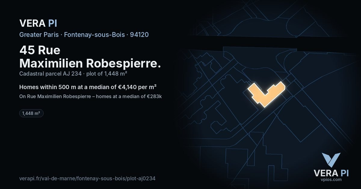 45 Rue Maximilien Robespierre, Fontenay-sous-Bois at night – the plot lit, the parcels around coloured by the prices near them