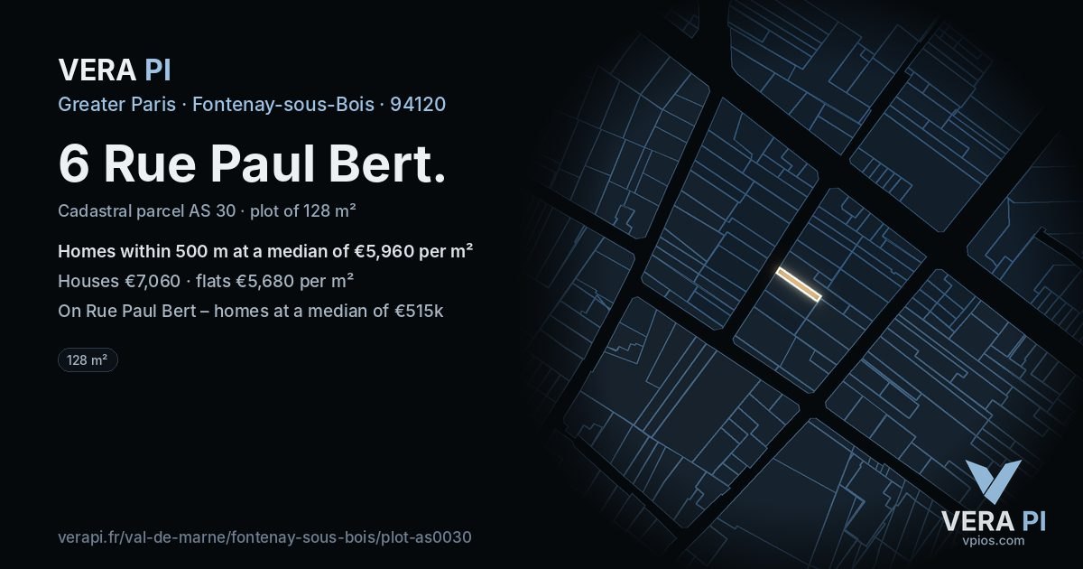 6 Rue Paul Bert, Fontenay-sous-Bois at night – the plot lit, the parcels around coloured by the prices near them