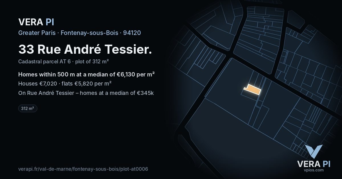 33 Rue André Tessier, Fontenay-sous-Bois at night – the plot lit, the parcels around coloured by the prices near them