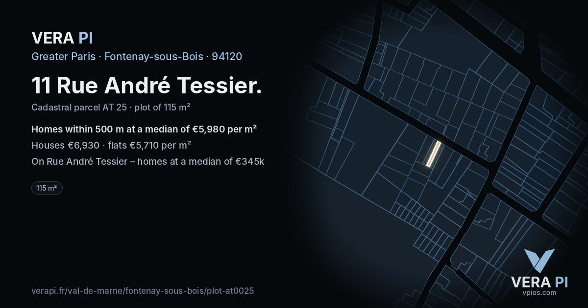 11 Rue André Tessier, Fontenay-sous-Bois at night – the plot lit, the parcels around coloured by the prices near them