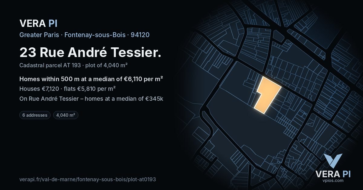 23 Rue André Tessier, Fontenay-sous-Bois at night – the plot lit, the parcels around coloured by the prices near them
