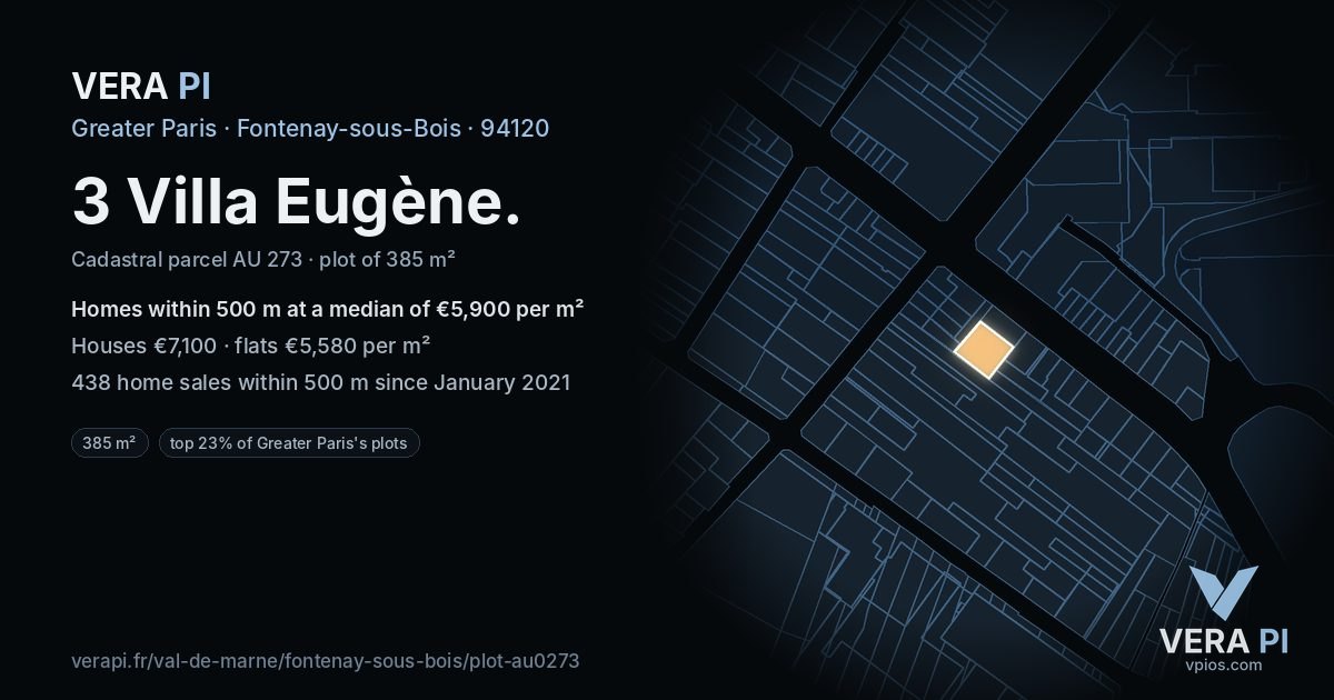 3 Villa Eugène, Fontenay-sous-Bois at night – the plot lit, the parcels around coloured by the prices near them