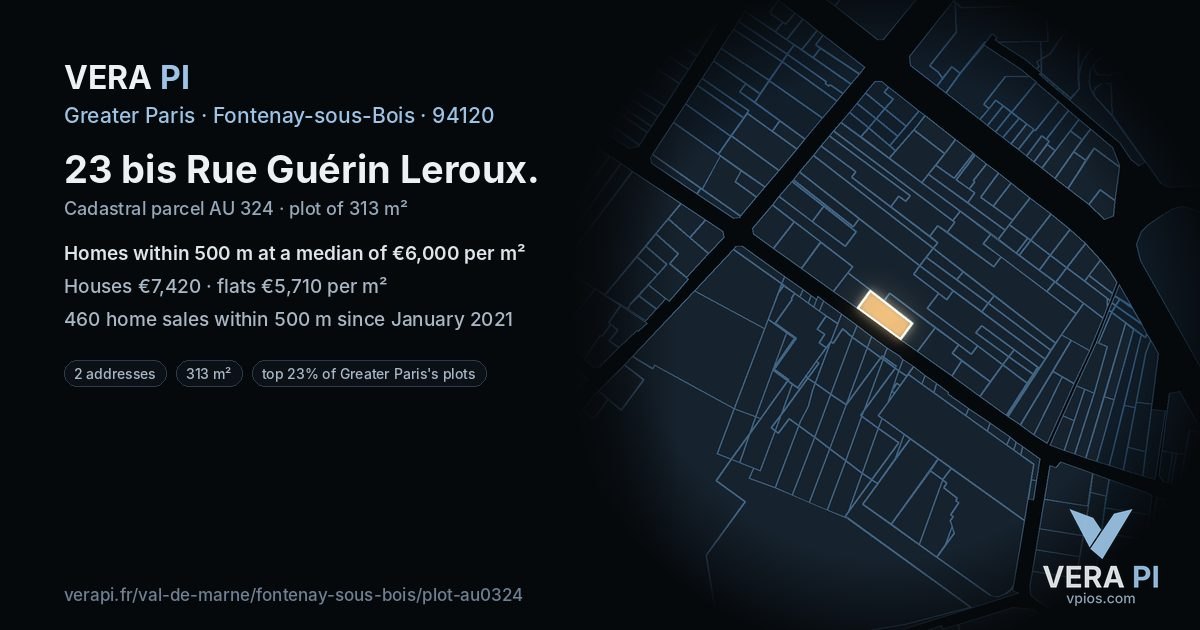 23 bis Rue Guérin Leroux, Fontenay-sous-Bois at night – the plot lit, the parcels around coloured by the prices near them