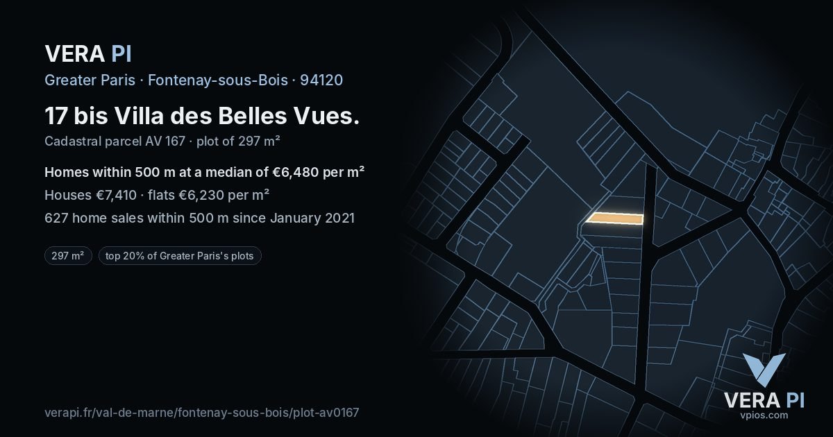 17 bis Villa des Belles Vues, Fontenay-sous-Bois at night – the plot lit, the parcels around coloured by the prices near them