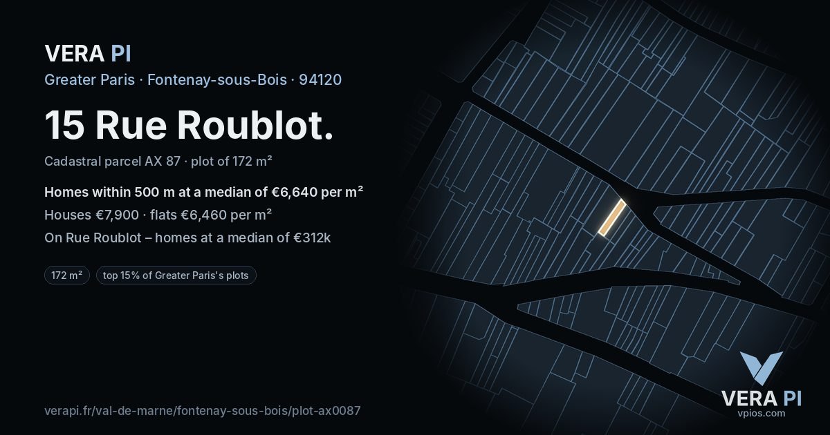 15 Rue Roublot, Fontenay-sous-Bois at night – the plot lit, the parcels around coloured by the prices near them