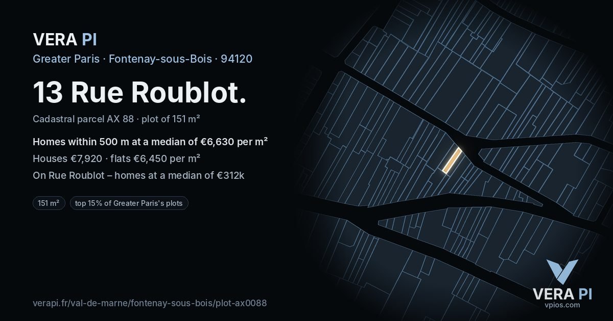 13 Rue Roublot, Fontenay-sous-Bois at night – the plot lit, the parcels around coloured by the prices near them
