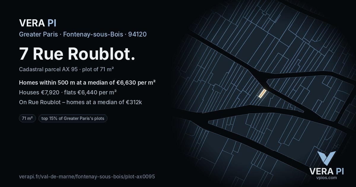 7 Rue Roublot, Fontenay-sous-Bois at night – the plot lit, the parcels around coloured by the prices near them