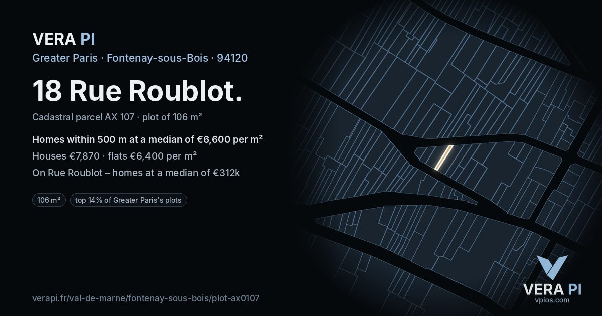 18 Rue Roublot, Fontenay-sous-Bois at night – the plot lit, the parcels around coloured by the prices near them