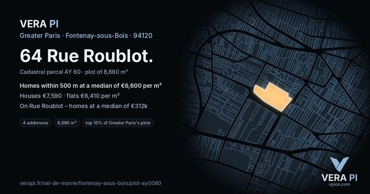 64 Rue Roublot, Fontenay-sous-Bois at night – the plot lit, the parcels around coloured by the prices near them