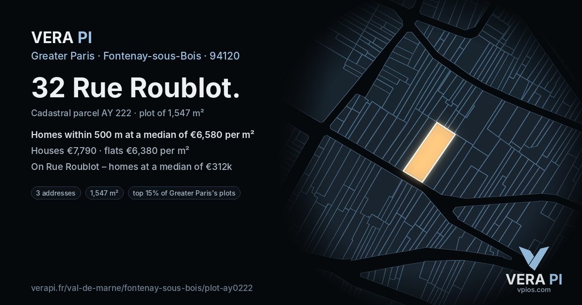 32 Rue Roublot, Fontenay-sous-Bois at night – the plot lit, the parcels around coloured by the prices near them