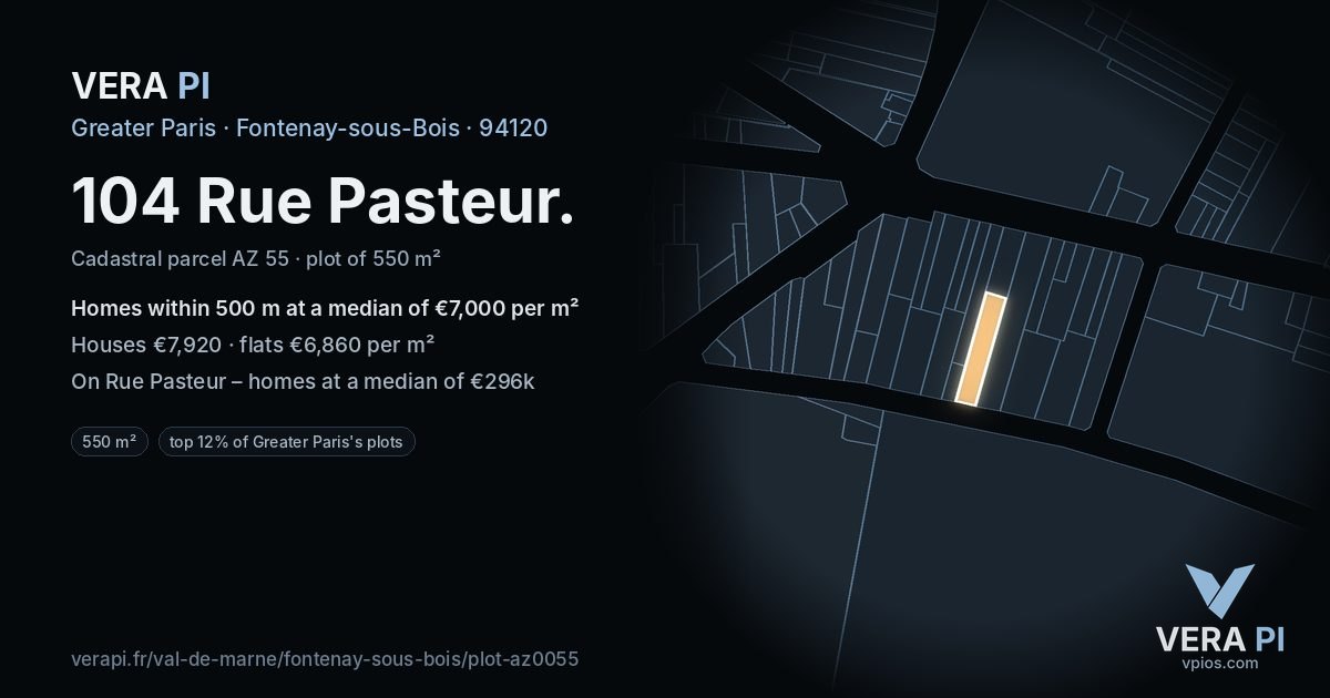 104 Rue Pasteur, Fontenay-sous-Bois at night – the plot lit, the parcels around coloured by the prices near them