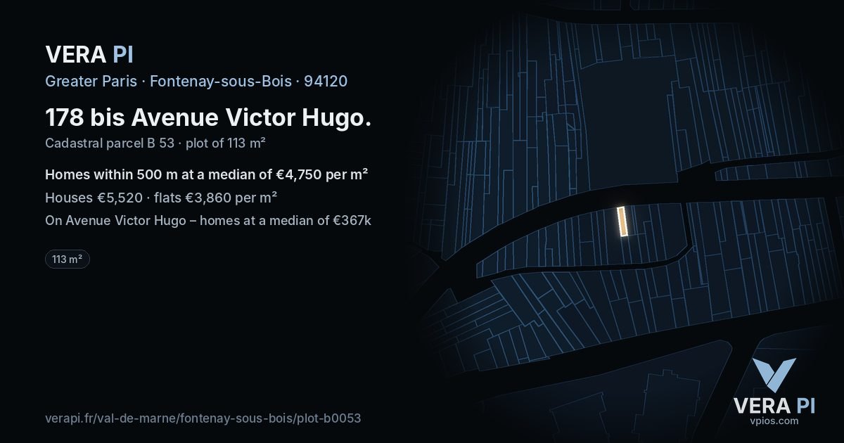 178 bis Avenue Victor Hugo, Fontenay-sous-Bois at night – the plot lit, the parcels around coloured by the prices near them