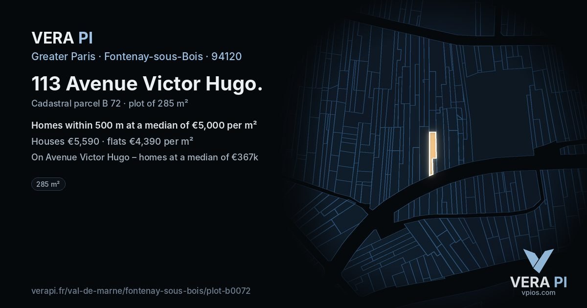113 Avenue Victor Hugo, Fontenay-sous-Bois at night – the plot lit, the parcels around coloured by the prices near them