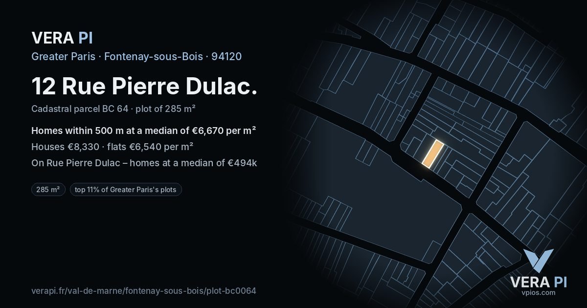 12 Rue Pierre Dulac, Fontenay-sous-Bois at night – the plot lit, the parcels around coloured by the prices near them