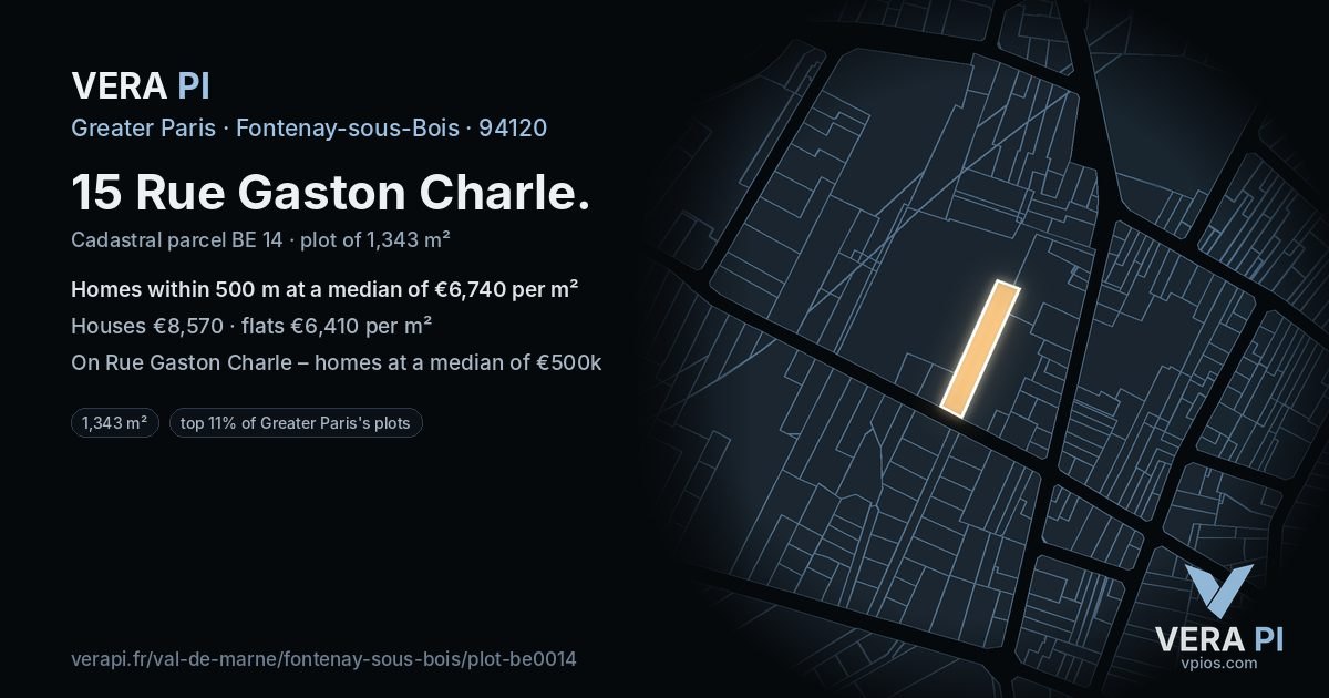 15 Rue Gaston Charle, Fontenay-sous-Bois at night – the plot lit, the parcels around coloured by the prices near them