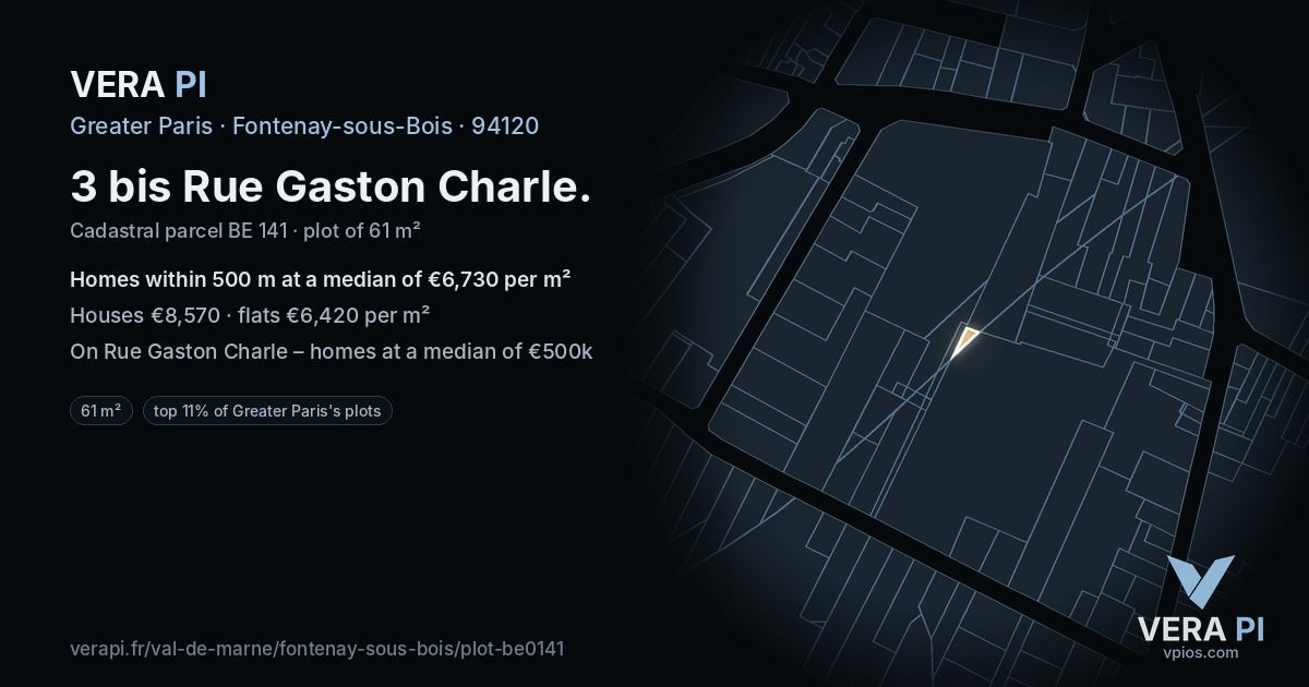 3 bis Rue Gaston Charle, Fontenay-sous-Bois at night – the plot lit, the parcels around coloured by the prices near them