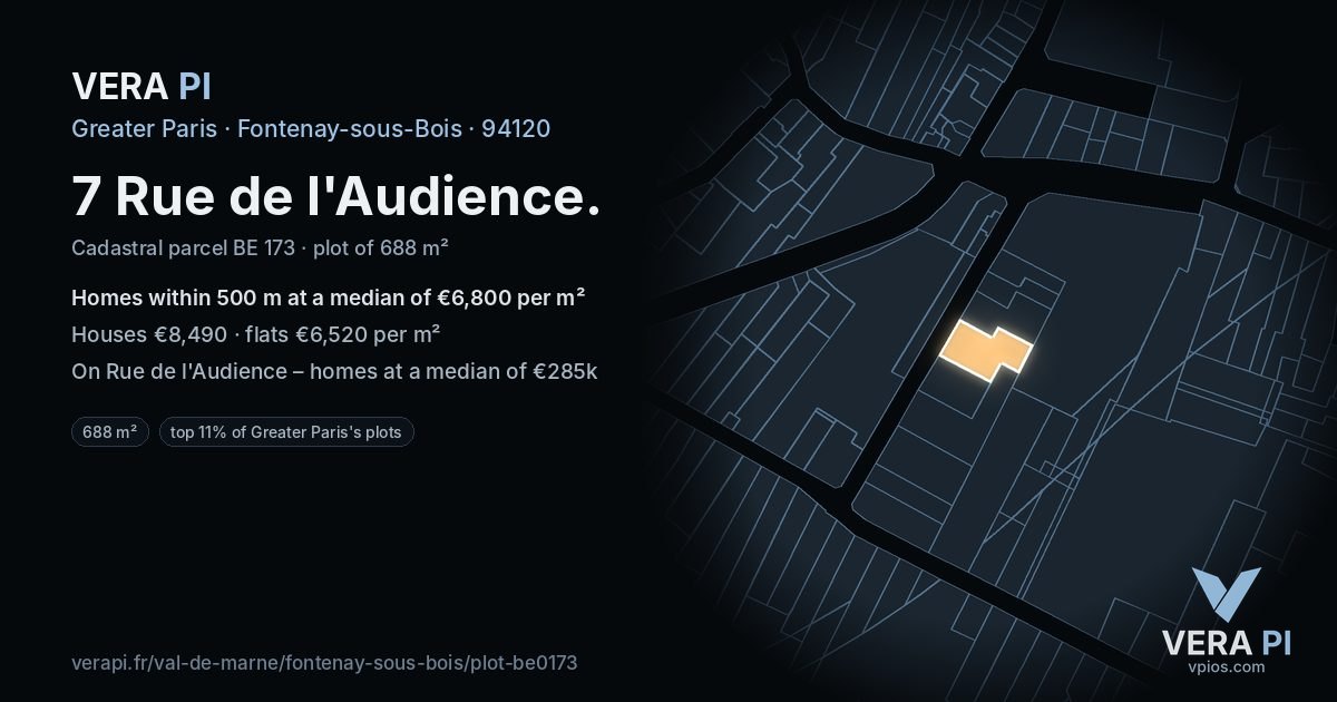 7 Rue de l'Audience, Fontenay-sous-Bois at night – the plot lit, the parcels around coloured by the prices near them