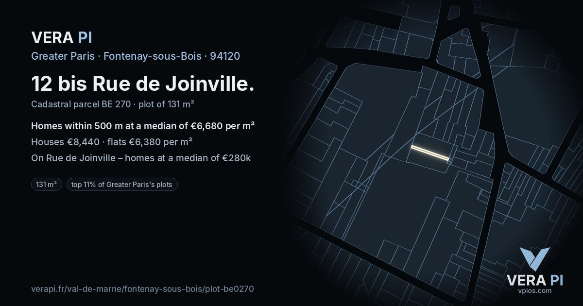 12 bis Rue de Joinville, Fontenay-sous-Bois at night – the plot lit, the parcels around coloured by the prices near them