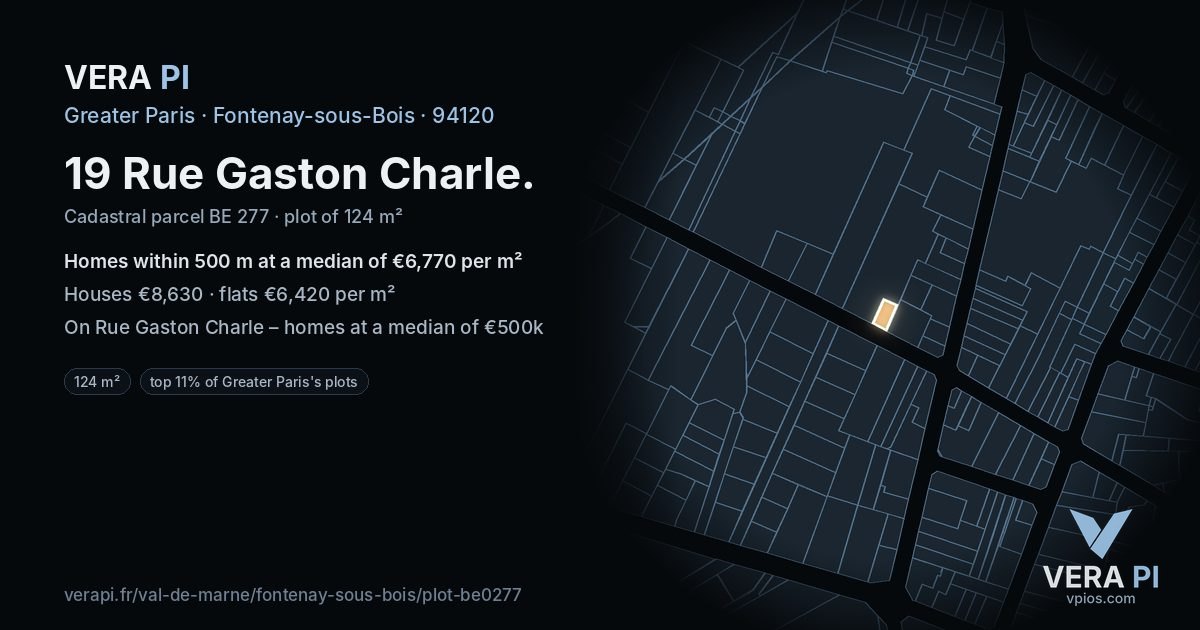 19 Rue Gaston Charle, Fontenay-sous-Bois at night – the plot lit, the parcels around coloured by the prices near them