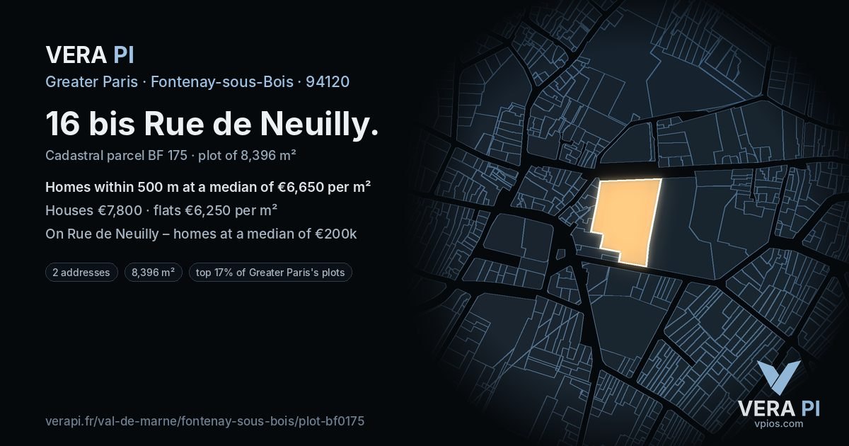 16 bis Rue de Neuilly, Fontenay-sous-Bois at night – the plot lit, the parcels around coloured by the prices near them