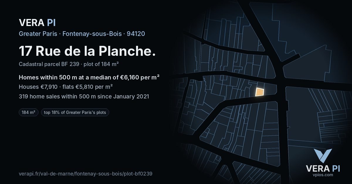 17 Rue de la Planche, Fontenay-sous-Bois at night – the plot lit, the parcels around coloured by the prices near them
