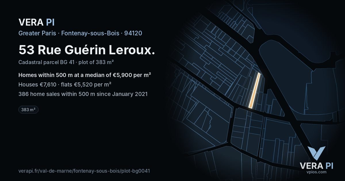 53 Rue Guérin Leroux, Fontenay-sous-Bois at night – the plot lit, the parcels around coloured by the prices near them