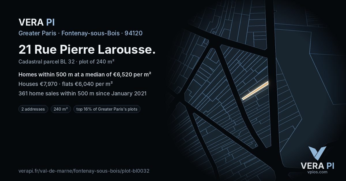 21 Rue Pierre Larousse, Fontenay-sous-Bois at night – the plot lit, the parcels around coloured by the prices near them