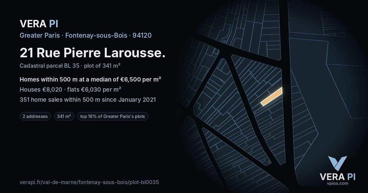 21 Rue Pierre Larousse, Fontenay-sous-Bois at night – the plot lit, the parcels around coloured by the prices near them
