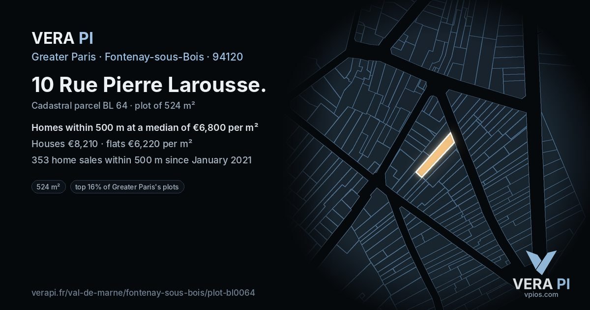 10 Rue Pierre Larousse, Fontenay-sous-Bois at night – the plot lit, the parcels around coloured by the prices near them