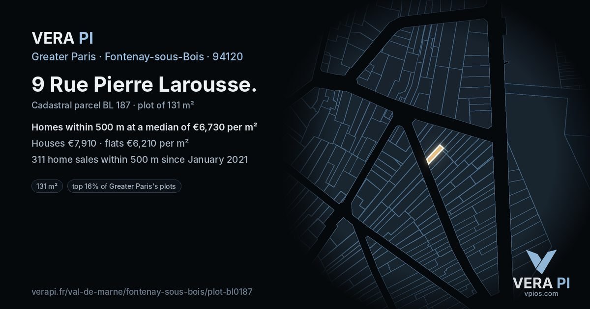 9 Rue Pierre Larousse, Fontenay-sous-Bois at night – the plot lit, the parcels around coloured by the prices near them