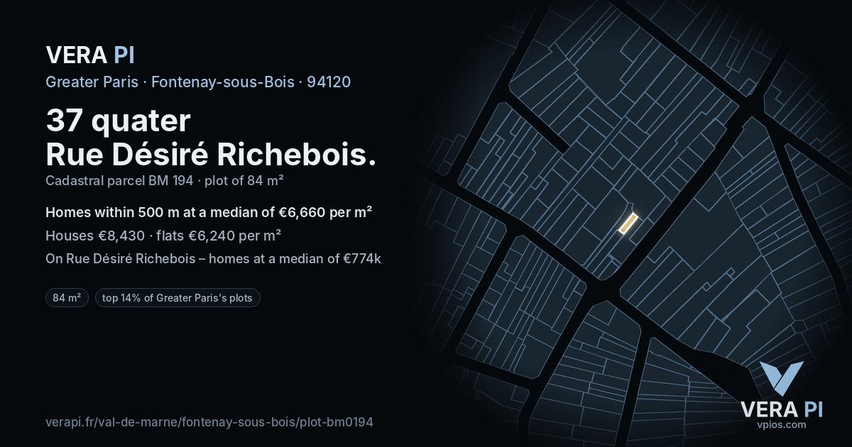 37 quater Rue Désiré Richebois, Fontenay-sous-Bois at night – the plot lit, the parcels around coloured by the prices near them
